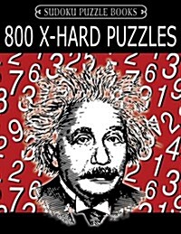 Sudoku Puzzle Book, 800 Extra Hard Puzzles: Single Difficulty Level for No Wasted Puzzles (Paperback)