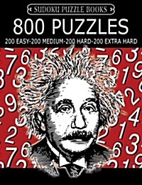 Sudoku Puzzle Book, 800 Puzzles, 200 Easy, 200 Medium, 200 Hard and 200 Extra Hard: Improve Your Game with This Four Level Book (Paperback)