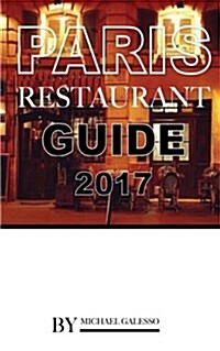 Paris Restaurant Guide 2017 (Paperback)