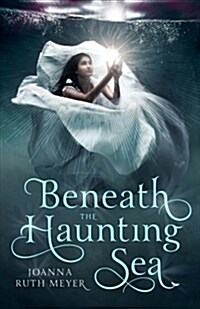 Beneath the Haunting Sea (Paperback)