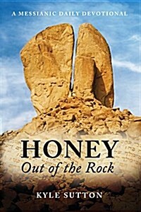 Honey Out of the Rock (Paperback)