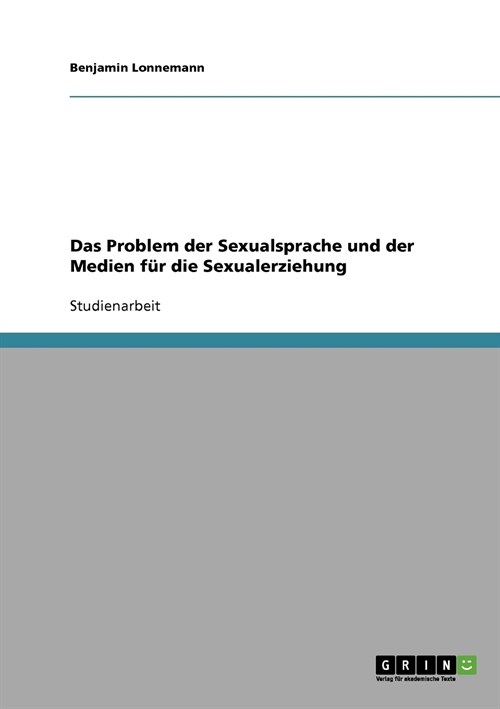 Das Problem der Sexualsprache und der Medien f? die Sexualerziehung (Paperback)
