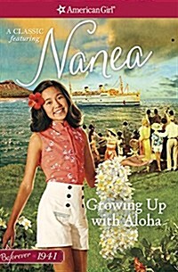 Growing Up with Aloha: A Nanea Classic 1 (Paperback)