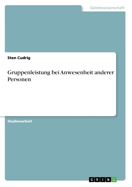 Gruppenleistung Bei Anwesenheit Anderer Personen (Paperback)