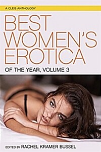 Best Womens Erotica of the Year, Volume 3 (Paperback)