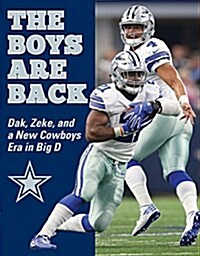 The Boys Are Back: Dak, Zeke, and a New Cowboys Era in Big D (Paperback)
