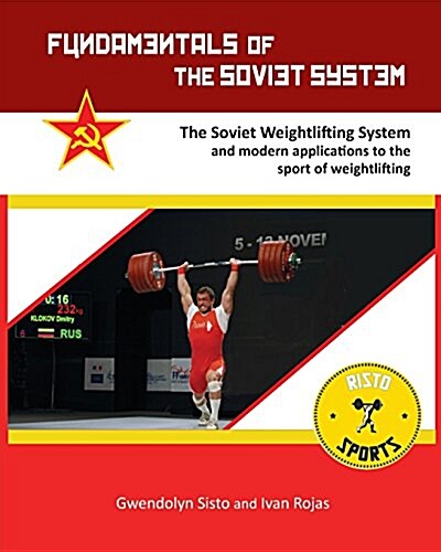 Fundamentals of the Soviet System: The Soviet Weightlifting System (Paperback)