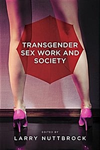 Transgender Sex Work and Society (Hardcover)