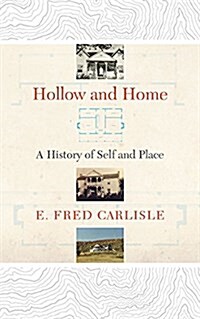 Hollow and Home: A History of Self and Place (Paperback)