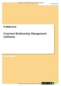 Customer Relationship Management: Lufthansa (Paperback)