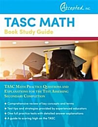 Tasc Math Book Study Guide: Tasc Math Practice Questions and Explanations for the Test Assessing Secondary Completion (Paperback)