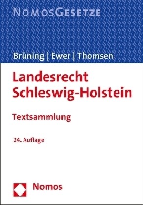 Landesrecht Schleswig-Holstein: Textsammlung - Rechtsstand: 15. Februar 2017 (Paperback, 24)