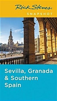 Rick Steves Snapshot Sevilla, Granada & Andalucia (Paperback, 5)