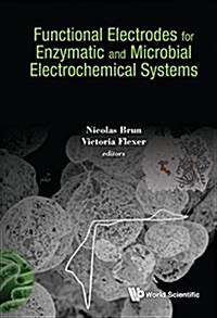 Functional Electrodes for Enzymatic and Microbial Electrochemical Systems (Hardcover)