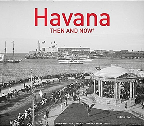 Havana Then and Now® (Hardcover)