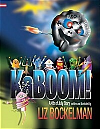 Kaboom!: A 4th of July Story (Paperback)