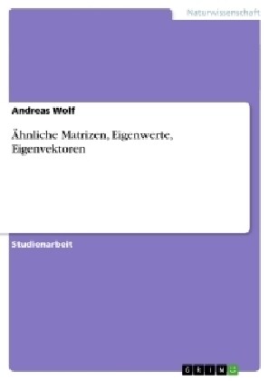 훖nliche Matrizen, Eigenwerte, Eigenvektoren (Paperback)