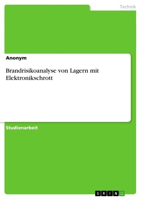 Brandrisikoanalyse Von Lagern Mit Elektronikschrott (Paperback)