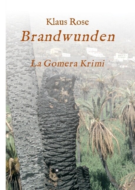 Brandwunden: La Gomera-Krimi (Hardcover)