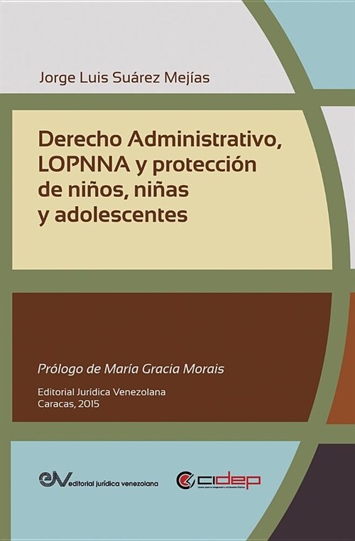 Derecho Administrativo, Lopnna Y Protecci? de Ni?s, Ni?s Y Adolescentes (Paperback)