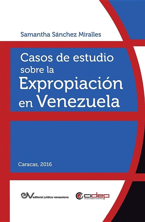 Casos de Estudio Sobre La Expropiaci? En Venezuela (Paperback)