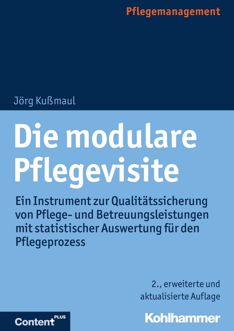 Die Modulare Pflegevisite: Ein Instrument Zur Qualitatssicherung Von Pflege- Und Betreuungsleistungen Mit Statistischer Auswertung Fur Den Pflege (Paperback, 2, 2., Erweiterte)