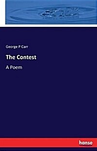 The Contest: A Poem (Paperback)