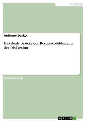 Das Duale System Der Berufsausbildung in Der Diskussion (Paperback)