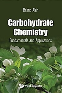 Carbohydrate Chemistry: Fundamentals and Applications (Paperback)