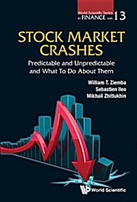 Stock Market Crashes: Predictable and Unpredictable and What to Do about Them (Paperback)