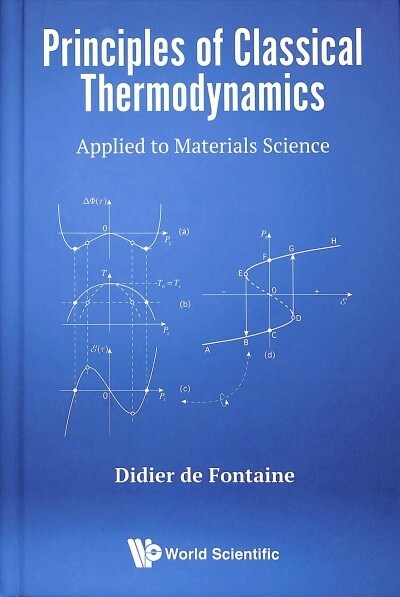 Principles of Classical Thermodynamics: Applied to Materials Science (Hardcover)