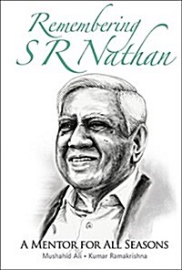 Remembering S R Nathan: A Mentor for All Seasons (Paperback)