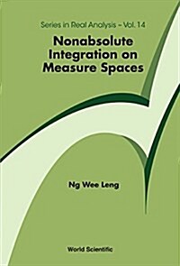 Nonabsolute Integration on Measure Spaces (Hardcover)