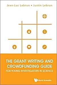 The Grant Writing and Crowdfunding Guide for Young Investigators in Science (Paperback)