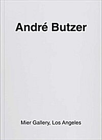 Andr?Butzer: Mier Gallery, Los Angeles (Paperback)