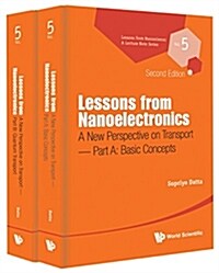 Lessons from Nanoelectronics: A New Perspective on Transport (Second Edition) (in 2 Parts) (Paperback)
