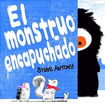 El Monstruo Encapuchado / Monster in the Hood (Hardcover)