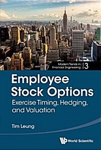 Employee Stock Options: Exercise Timing, Hedging, and Valuation (Hardcover)