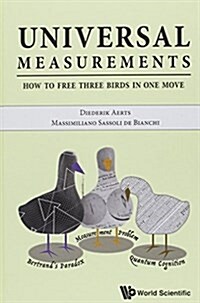 Universal Measurements: How to Free Three Birds in One Move (Hardcover)