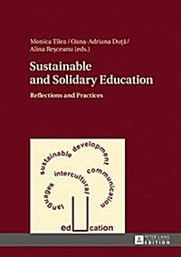 Sustainable and Solidary Education: Reflections and Practices (Hardcover)