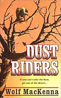 Dust Riders (Mass Market Paperback, 1st Printing)