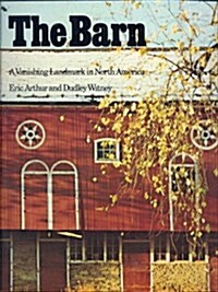 The Barn: A Vanishing Landmark in North America (Paperback)