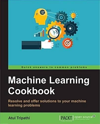 Practical Machine Learning Cookbook (Paperback)