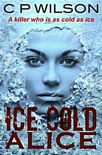 Ice Cold Alice (Paperback)