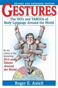 Gestures : the do's and taboos of body language around the world / Rev. and expanded ed