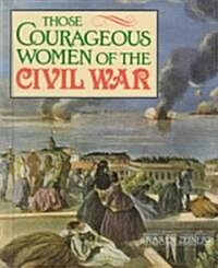 Those Courageous Women of the Civil War (Library)