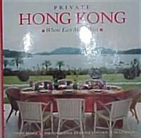 Private Hong Kong: Where East Meets West (Hardcover)