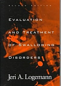 Evaluation and Treatment of Swallowing Disorders (Hardcover, 2nd, Subsequent)