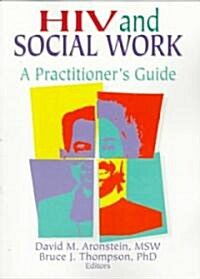 HIV and Social Work: A Practitioners Guide (Paperback)