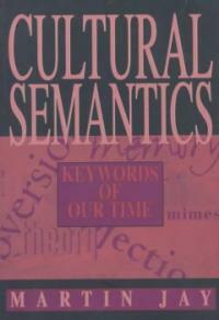 Cultural semantics : keywords of our time